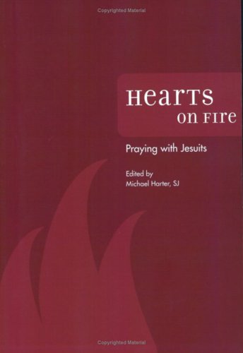 Michael J. Harter/Hearts on Fire@ Praying with Jesuits@First Edition,